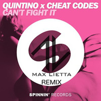 QuintinoxCheat Codes-Cant's Fight it(DjMaxlietta Remix) by Djmax Lietta