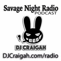 Savage Night Radio 130 - Craigah by CRAYGAH