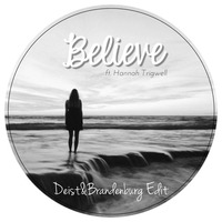 Cher - Believe (Deist&Brandenburg Edit) ft. Hannah Trigwell by Deist&Brandenburg