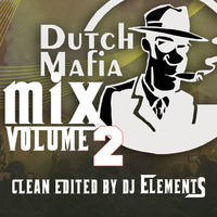 DUTCH MAFIA MIX VOL2 by DJ ELEMENTS