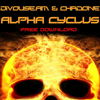 Divouse.AM &amp; Chadone ALPHA CYCLUS (FREE DL) by 4EGO aKa Divouse.AM