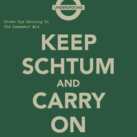 Keep Schtum - Grown Ups Dancing In The Basement Mix (Nov '12) by Keep Schtum