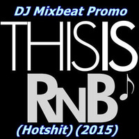 DJ Mixbeat Promo - This Is R&amp;B (hotshit) by DJ Mixbeat Promo