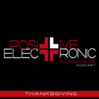 Grinsphere present Positive Electronic #009 - Thanksgiving by GrinSPhere