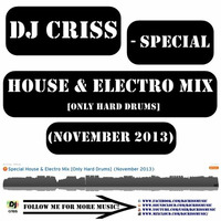 Special House & Electro Mix [Only Hard Drums] (November 2013) by DJ Criss M.