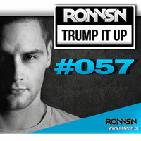 #057 TRUMP IT UP RADIO - LIVE by Ronnsn by RONNSN
