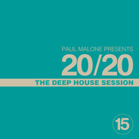 20/20 Deep House Session by Paul Malone