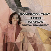 Somebody That I Used To Know Cristian Arango Edit by Cristian Arango