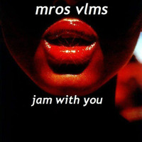 Jam With You by Mros Vlms