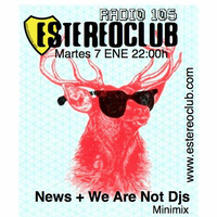 EstereoClub by We Are Not Dj's