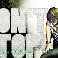 DJ AndreCosta Dont Stop (LIVE SET) by André Costa