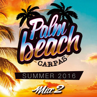 SESIÓN CARPAS PALM BEACH SUMMER 2016 - Deejay Petter, Jordi Tena, David Asuar &amp; John Lights by Carpas Palm Beach Music