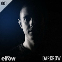 Darkrow @ ElRow Music Podcast by darkrow