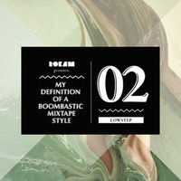 DJ Rok`Am - My Definition Of A Boombastic Mixtape Style vol. 2 (Low Step) by DJ ROK`AM REMIXES