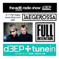 2016-02-26 Jaegerossa - Edit Radio Show Feb 2016 (with Full Intention Guest Mix) by Chris Jaegerossa - Kenny Jaeger