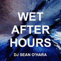 Wet Podcast 002 by Sean O'Hara