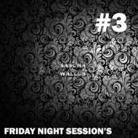 Friday Night Session #3 by Sascha Wallus