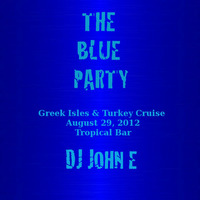 The Blue Party by DJ JOHN E