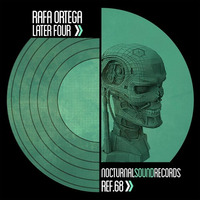 Rafa Ortega -Later Four(Original mix) Nocturnal Sound Records by RAFA ORTEGA