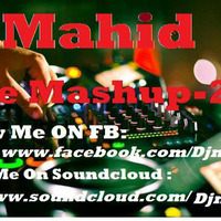 Love Mashup 2016-Dj Mahid by DJ Mahid