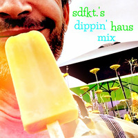 Dippin' Haus Mix by sdfkt.