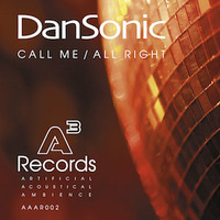 DanSonic - &quot;All Right&quot; / &quot;Call Me&quot;