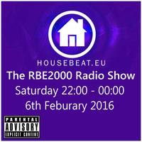 The RBE2000 Radio Show 6 Feb 2016 housebeat.eu by Richie Bradley