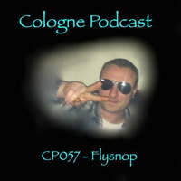 Cologne Podcast 057 with Flysnop (Cologne, Germany) by flysnop
