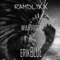 Ramdlixx & ErikBlue - Warrior (Original Mix) by Haaradak