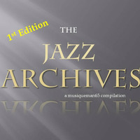 The Jazz Archives | Various Artists by musiqueman65 collection