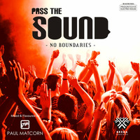 Pass The Sound (vol.4) - No Boundaries by DJ MATCORN