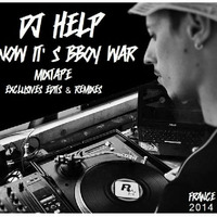 Dj Help - Now It's Bboy War! Full Mixtape (2014) by DJ HELP