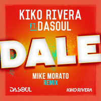 Kiko Rivera ft Dasoul - Dale (Mike Morato Remix) by Mike Morato