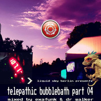 Liquid Sky Berlin presentz Telepathic Bubblebath #04 by liquid sky berlin