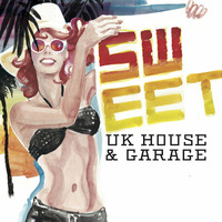 SWEET House&amp;Garage Showreel #6 (The UKG Edition) by SWEET Garage Underground