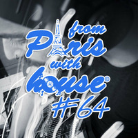 From Paris With House EP64 - Old School Live Mix by monsieurvalero