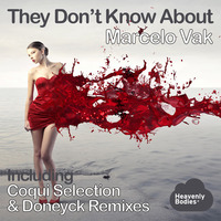 Marcelo Vak - They don't know about (Coqui Selection Remix) / Peaked TOP#36 House @ Beatport by marcelovak