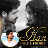 Hasi Female (HAK) - DJ RonI Remix by DJ Roni Kolkata