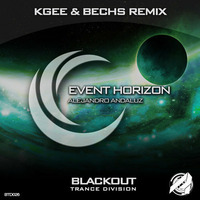 Alejandro Andaluz - Event Horizon (Kgee &amp; Bechs Remix)[Blackout Trance Division] by Arctic State