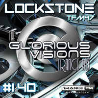 The Glorious Visions Trance Mix #140 by Lockstone
