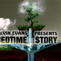  Bedtime Story by Kevin Evans