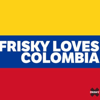 Frisky Radio pres. Frisky Loves Colombia mixed by Seb Mildenberg by Seb Mildenberg