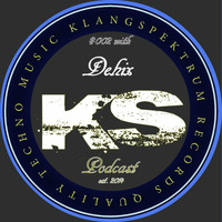 KS PODCAST 002 with Dehix by KLANGSPEKTRUM RECORDS PODCAST