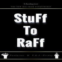 FunkyFriday - Stuff-TO-Raff by T.G.I.-Friday