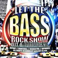 DJT.O - LET THE BASS ROCK SHOW MIXTAPE MAI 2012 by DJT.O