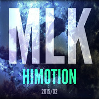 MLK | Himotion 2015/02 ● Top EDM Releases Mix by ☾ •MLK• ☽