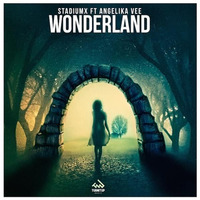 Stadiumx feat Angelika Vee - Wonderland ( Kulisa Remix ) Previev by Kulisa