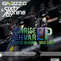 Ignazzio & Sixty69nine - Sunrise in Hvar EP