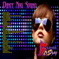 Dj Lord Dshay   Dance Nrg Sound by DjLord Dshay