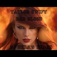 Bad Blood DKLA REMIX by DraKuLA Productions